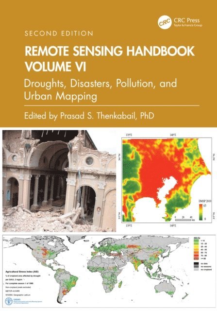 Prasad S. Thenkabail - Remote Sensing Handbook, Volume VI, E-bok