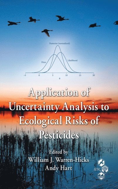 Andy Hart, William J. Warren-Hicks - Application of Uncertainty Analysis to Ecological Risks of Pesticides, E-bok