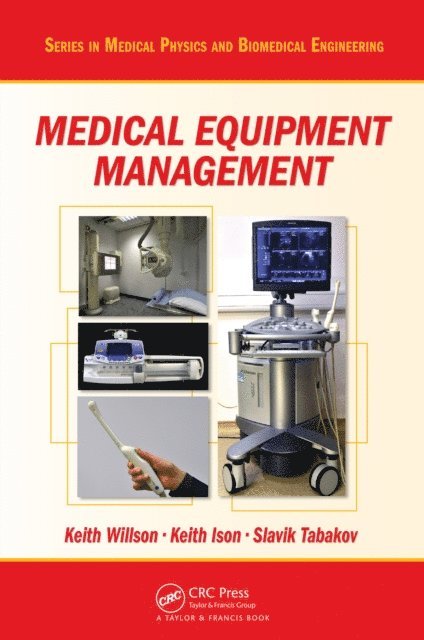 Slavik Tabakov, Keith Ison, Keith Willson - Medical Equipment Management, E-bok