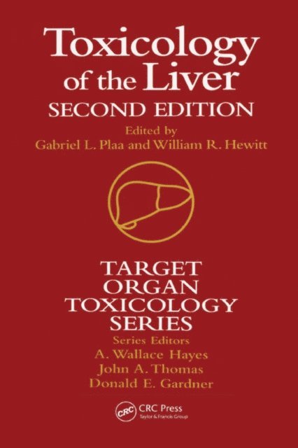 WR Hewitt, Gabriel L Plaa - Toxicology of the Liver, E-bok