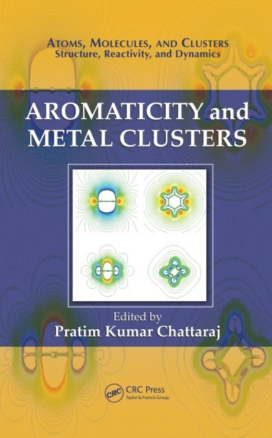 Pratim Kumar Chattaraj - Aromaticity and Metal Clusters, E-bok