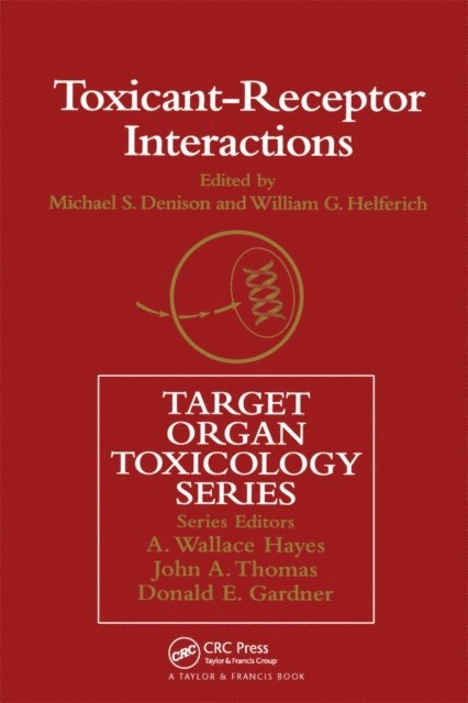 William Helferich, Michael Denison - Toxicant-Receptor Interactions, E-bok