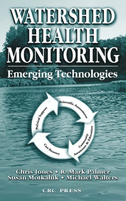 Michael Walters, Susan Motkaluk, R. Mark Palmer, Chris Jones - Watershed Health Monitoring, E-bok