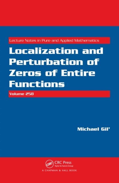 Michael Gil' - Localization and Perturbation of Zeros of Entire Functions, E-bok
