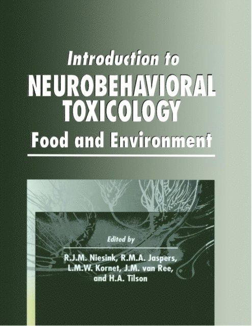 J.M. van Ree, L.M.W. Kornet, R.M.A. Jaspers, Hugh A. Tilson - Introduction to Neurobehavioral Toxicology, E-bok