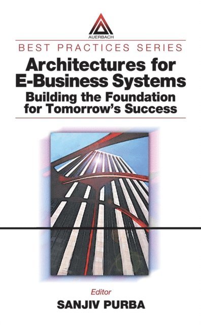 Sanjiv Purba - Architectures for E-Business Systems, E-bok
