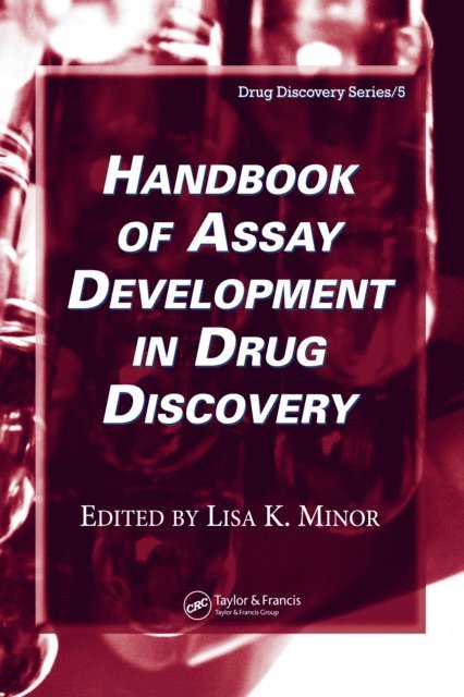 Lisa K. Minor - Handbook of Assay Development in Drug Discovery, E-bok
