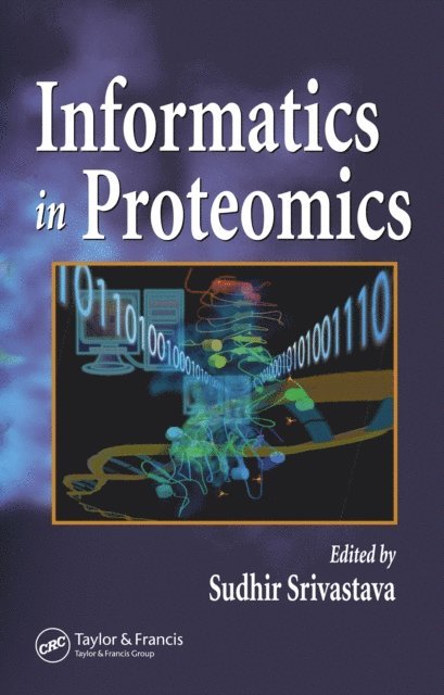 Sudhir Srivastava - Informatics In Proteomics, E-bok