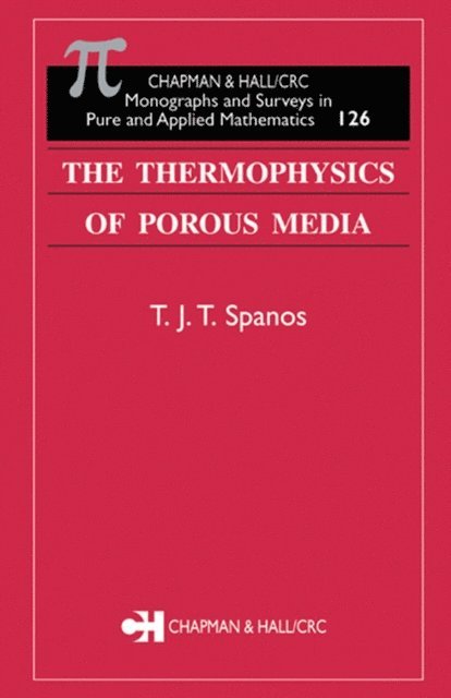 T.J.T. Spanos - Thermophysics of Porous Media, E-bok