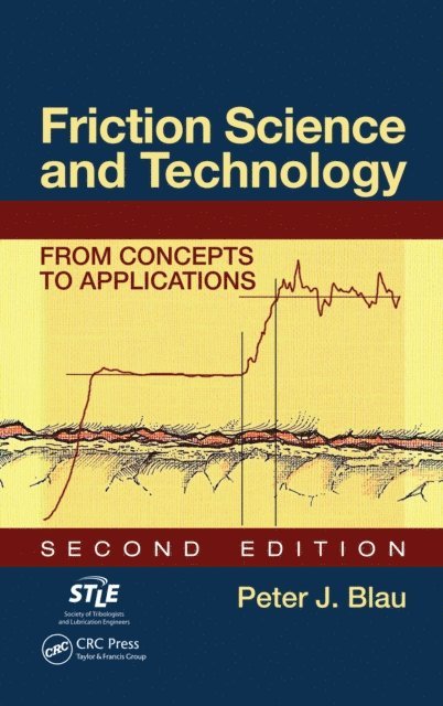Peter J. Blau - Friction Science and Technology, E-bok
