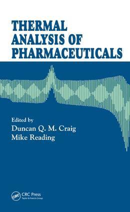 Duncan Q.M. Craig, Mike Reading - Thermal Analysis of Pharmaceuticals, E-bok