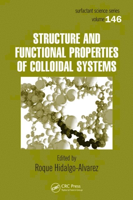 Roque Hidalgo-Alvarez - Structure and Functional Properties of Colloidal Systems, E-bok
