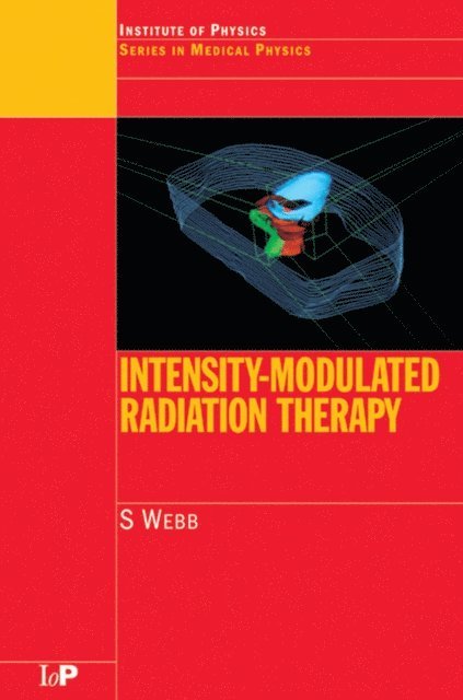S. Webb - Intensity-Modulated Radiation Therapy, E-bok