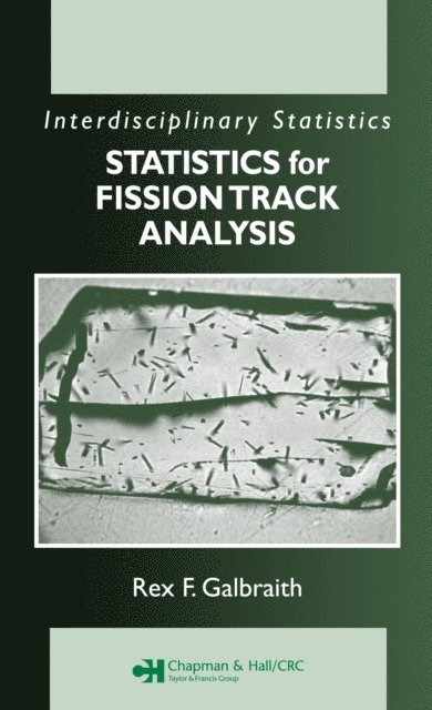 Rex F. Galbraith - Statistics for Fission Track Analysis, E-bok