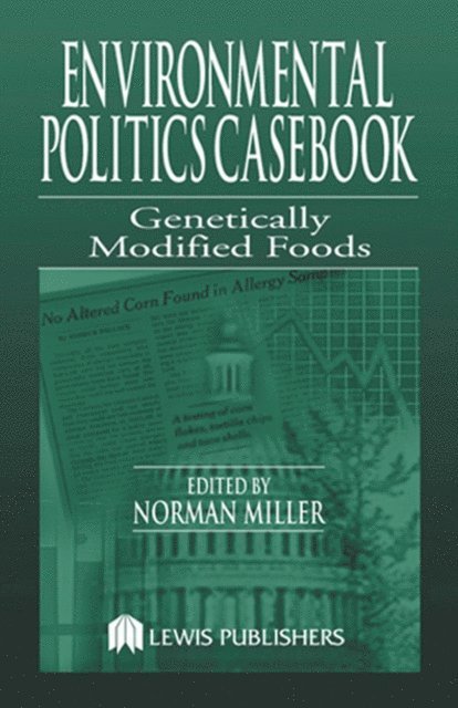 Norman Miller - Environmental Politics Casebook, E-bok