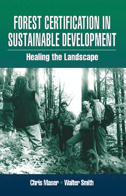 Chris Maser, Walter Smith - Forest Certification in Sustainable Development, E-bok