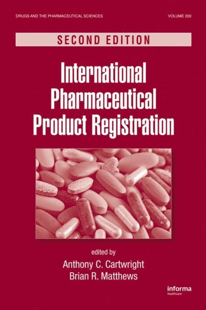 Brian R. Matthews, Anthony C. Cartwright - International Pharmaceutical Product Registration, E-bok. Tillgänglighet: Lägg i varukorg