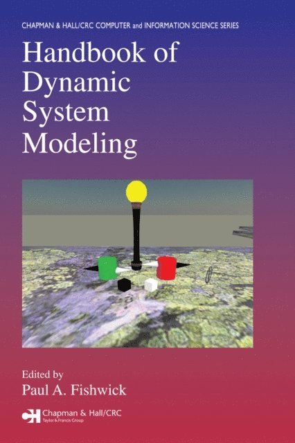 Paul A. Fishwick - Handbook of Dynamic System Modeling, E-bok
