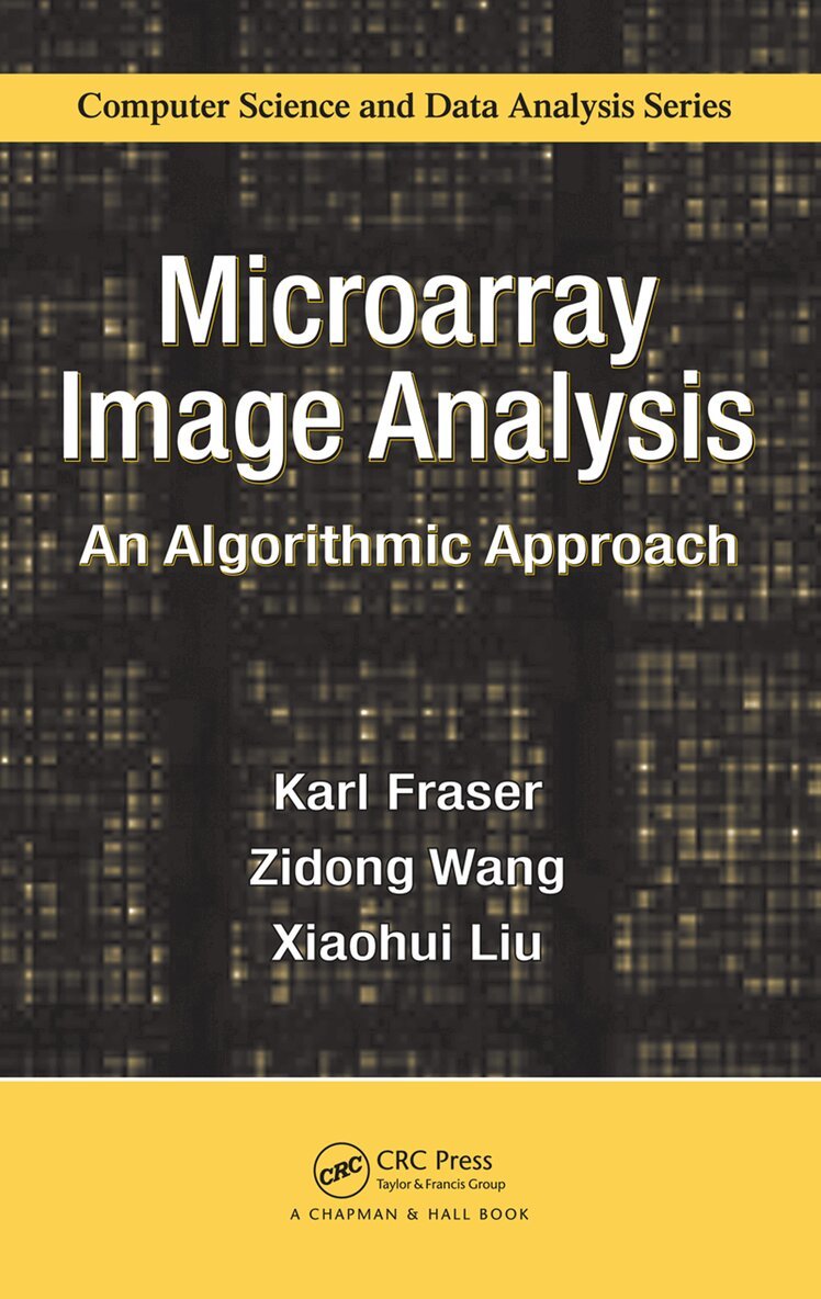 Karl Fraser, Zidong Wang, Xiaohui Liu - Microarray Image Analysis, E-bok