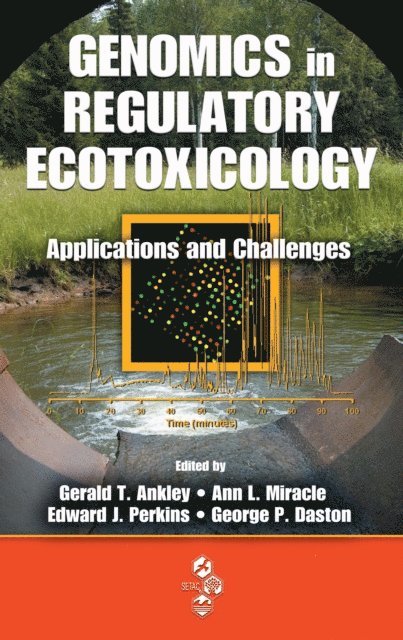 George P. Daston, Edward J. Perkins, Ann Miracle, Gerald Ankley - Genomics in Regulatory Ecotoxicology, E-bok