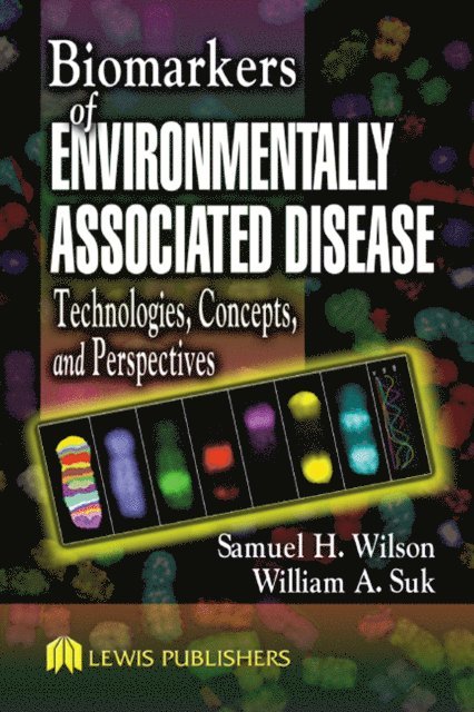 William A. Suk, Samuel H. Wilson - Biomarkers of Environmentally Associated Disease, E-bok