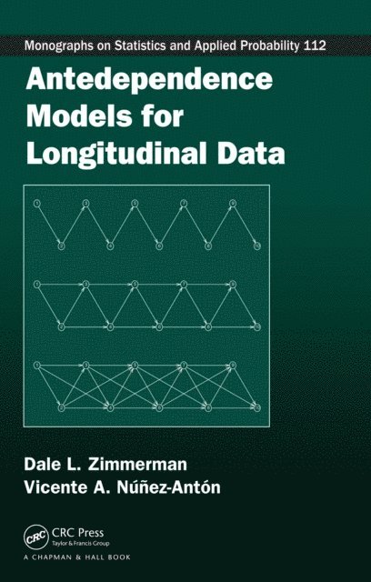 Vicente A. Nunez-Anton, Dale L. Zimmerman - Antedependence Models for Longitudinal Data, E-bok