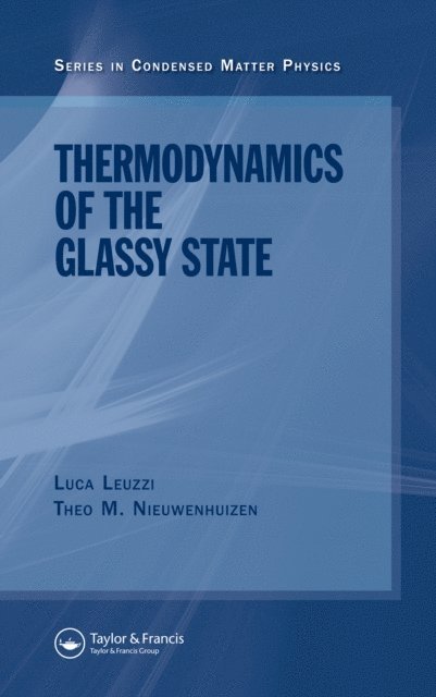 Th. M Nieuwenhuizen, Luca Leuzzi - Thermodynamics of the Glassy State, E-bok