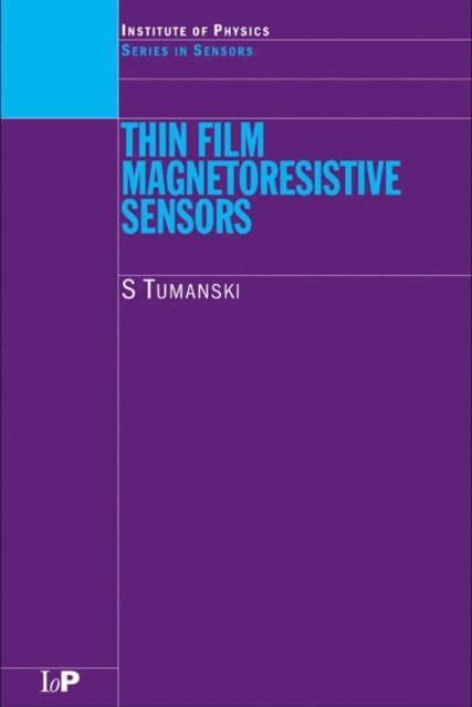 S Tumanski - Thin Film Magnetoresistive Sensors, E-bok
