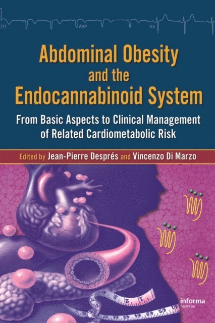 Vincenzo Di Marzo, Jean-Pierre Despres - Abdominal Obesity and the Endocannabinoid System, E-bok