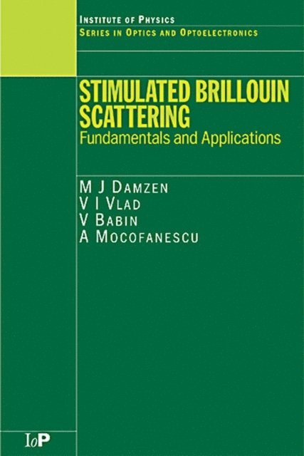 V Babin, Anca Mocofanescu, V Vlad, M J Damzen - Stimulated Brillouin Scattering, E-bok