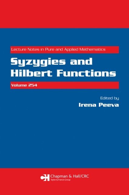 Irena Peeva - Syzygies and Hilbert Functions, E-bok