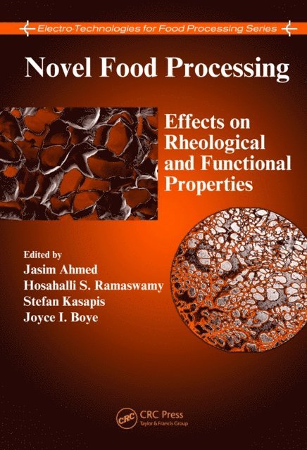 Joyce I. Boye, Stefan Kasapis, Hosahalli S. Ramaswamy, Jasim Ahmed - Novel Food Processing, E-bok