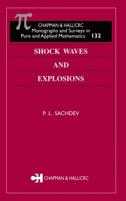 P.L. Sachdev - Shock Waves & Explosions, E-bok