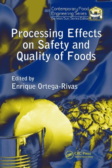 Enrique Ortega-Rivas - Processing Effects on Safety and Quality of Foods, E-bok