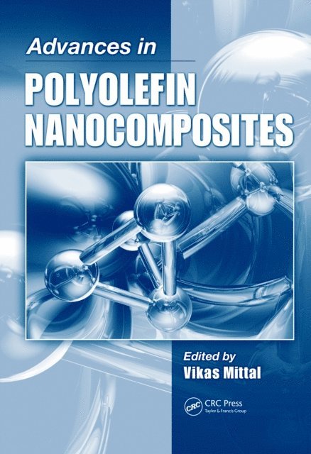 Vikas Mittal - Advances in Polyolefin Nanocomposites, E-bok