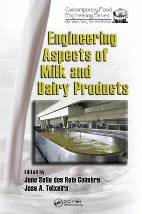 Jane Selia dos Reis Coimbra, Jose A. Teixeira - Engineering Aspects of Milk and Dairy Products, E-bok
