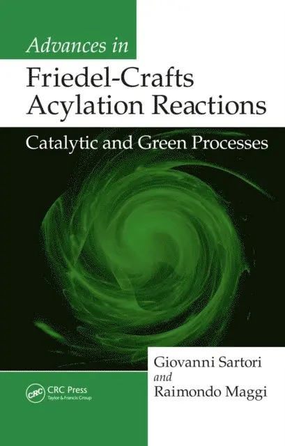 Raimondo Maggi, Giovanni Sartori - Advances in Friedel-Crafts Acylation Reactions, E-bok. Tillgänglighet: Lägg i varukorg
