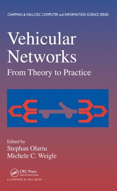 Michele C. Weigle, Stephan Olariu - Vehicular Networks, E-bok