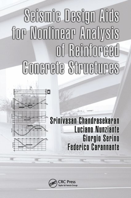Federico Carannante, Giorgio Serino, Luciano Nunziante, Srinivasan Chandrasekaran - Seismic Design Aids for Nonlinear Analysis of Reinforced Concrete Structures, E-bok