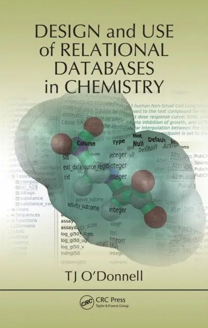 TJ O'Donnell - Design and Use of Relational Databases in Chemistry, E-bok. Tillgänglighet: Lägg i varukorg