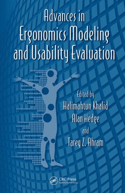 Tareq Z. Ahram, Alan Hedge, Halimahtun Khalid - Advances in Ergonomics Modeling and Usability Evaluation, E-bok
