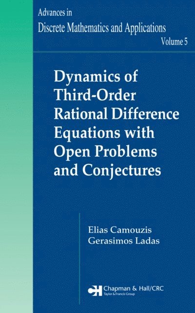 G. Ladas, Elias Camouzis - Dynamics of Third-Order Rational Difference Equations with Open Problems and Conjectures, E-bok