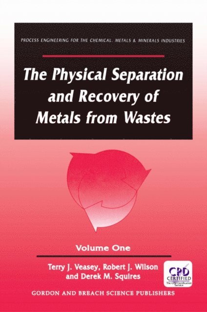 Alan Veasey - Physical Separation and Recovery of Metals from Waste, Volume One, E-bok