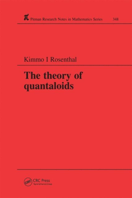 K I Rosenthal - Theory of Quantaloids, E-bok