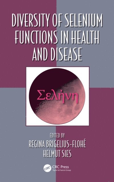 Helmut Sies, Regina Brigelius-Flohe - Diversity of Selenium Functions in Health and Disease, E-bok