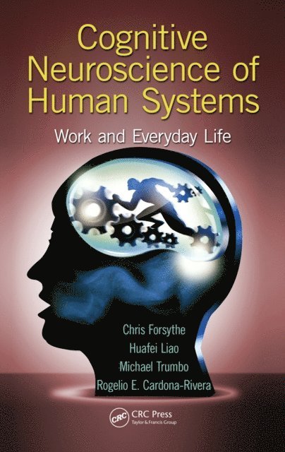 Rogelio E. Cardona-Rivera, Michael Christopher Stefan Trumbo, Huafei Liao, Chris Forsythe - Cognitive Neuroscience of Human Systems, E-bok