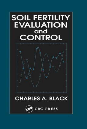 Charles A. Black - Soil Fertility Evaluation and Control, E-bok