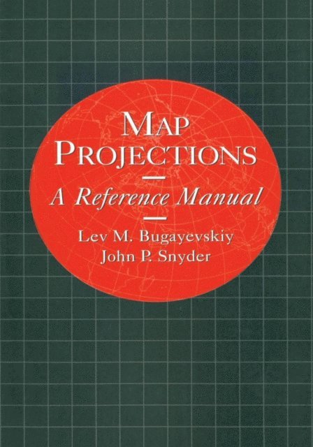 John Snyder, L M Bugayevskiy - Map Projections, E-bok