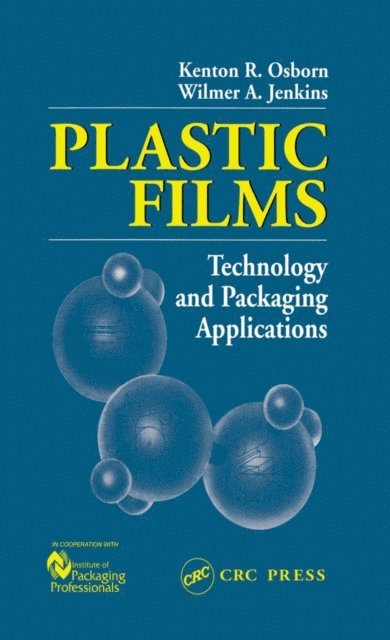Kenton R. Osborn, Wilmer A. Jenkins - Plastic Films, E-bok