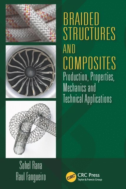 Raul Fangueiro, Sohel Rana - Braided Structures and Composites, E-bok